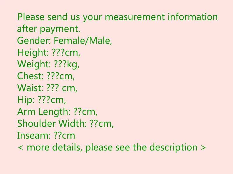 

Extra fee of costume-made or shipping fee