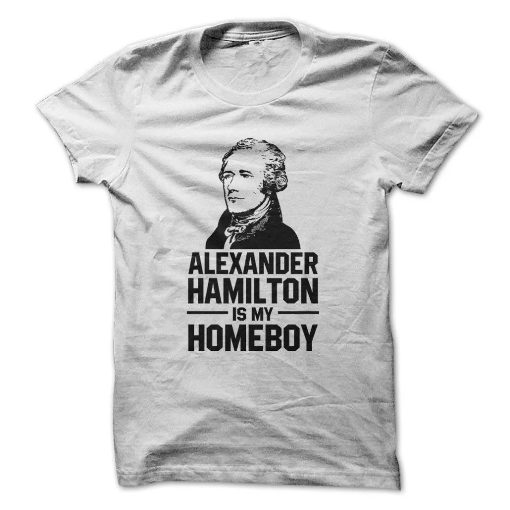

New Fashion Mens Tops Cool O Neck T-Shirt Alexander Hamilton Is My Homeboy - Funny T-Shirt Photo T Shirts