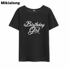 Милая футболка MIkialong для девочек на день рождения, Женская свободная хлопковая футболка с коротким рукавом 2018, Женская Повседневная футболка, женские топы