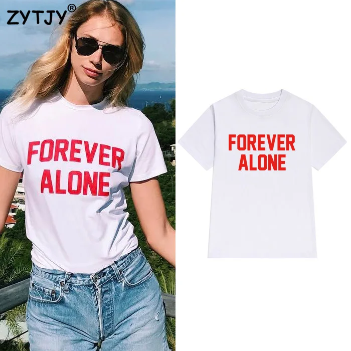 Футболка женская хлопковая с надписью forever alone повседневная забавная хипстерская