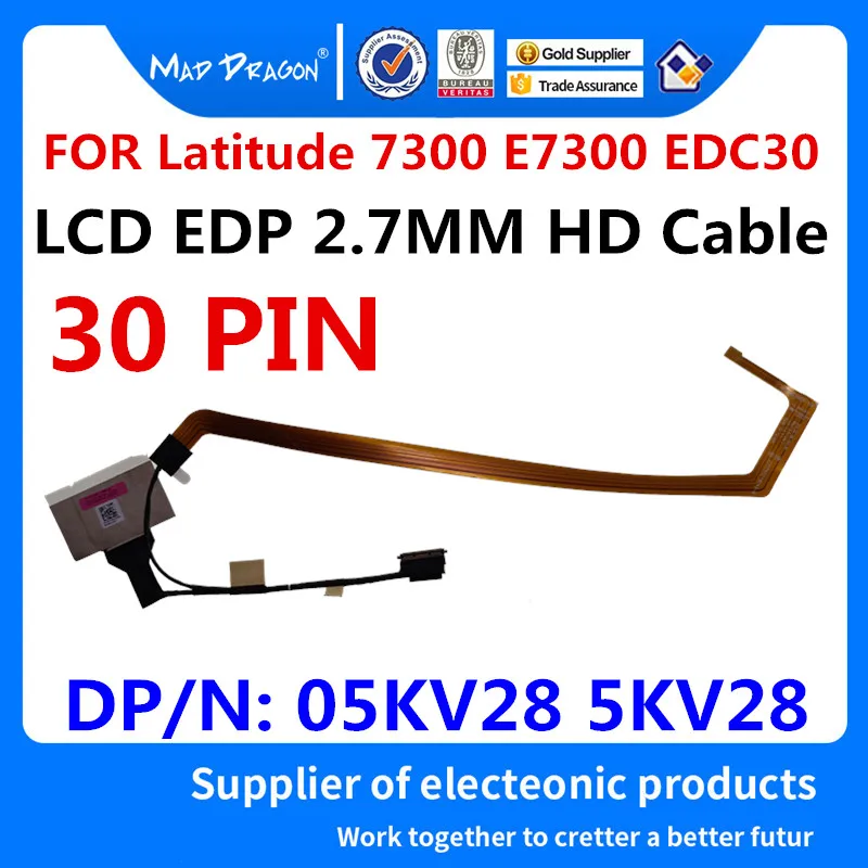 

MAD DRAGON новый ноутбук LVDS lcd кабель для Dell Latitude 7300 E7300 EDC30 lcd EDP 2,7 мм HD кабель 05KV28 5KV28 DC02C00JC00