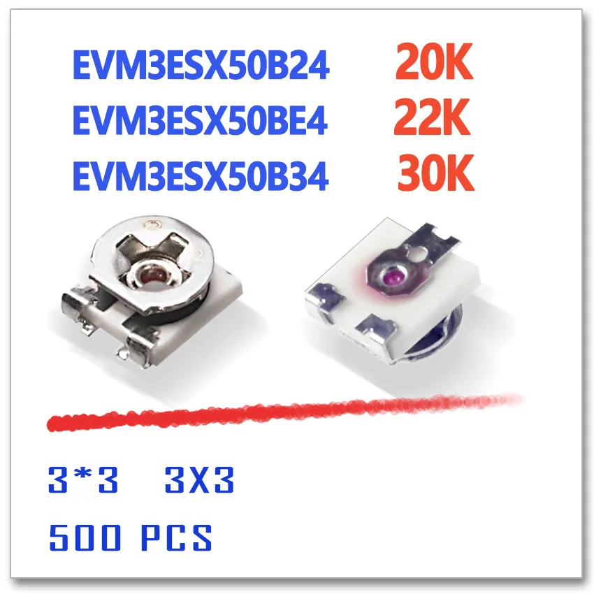 JASNPROSMA EVM3ESX50B24 20K EVM3ESX50BE4 22K EVM3ESX50B34 30K 3X3 500pcs 3*3 smd 3mm OHM 3MM*3MM ROHS trimmer
JASNPROSMA EVM3ESX50B24 20K EVM3ESX50BE4 22K EVM3ESX50B34 30K 3X3 500pcs 3*3 smd 3mm OHM 3MM*3MM ROHS trimmer