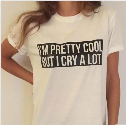 sunfiz YF I'm Pretty Cool But I Cry A Lot Tumblr Sayings Funny Women Grunge Sassy Cute Graphic Tee Street Style Shirt | Женская
