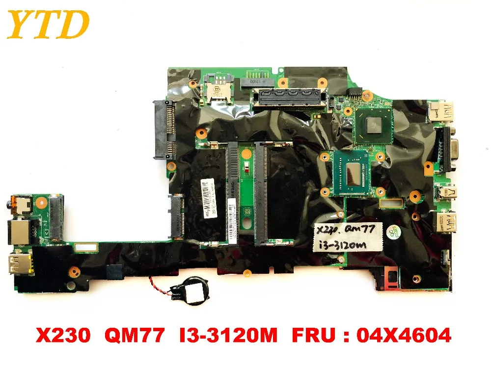 Оригинальная материнская плата для ноутбука Lenovo Thinkpad X230 QM77 I3-3120M FRU 04X4604