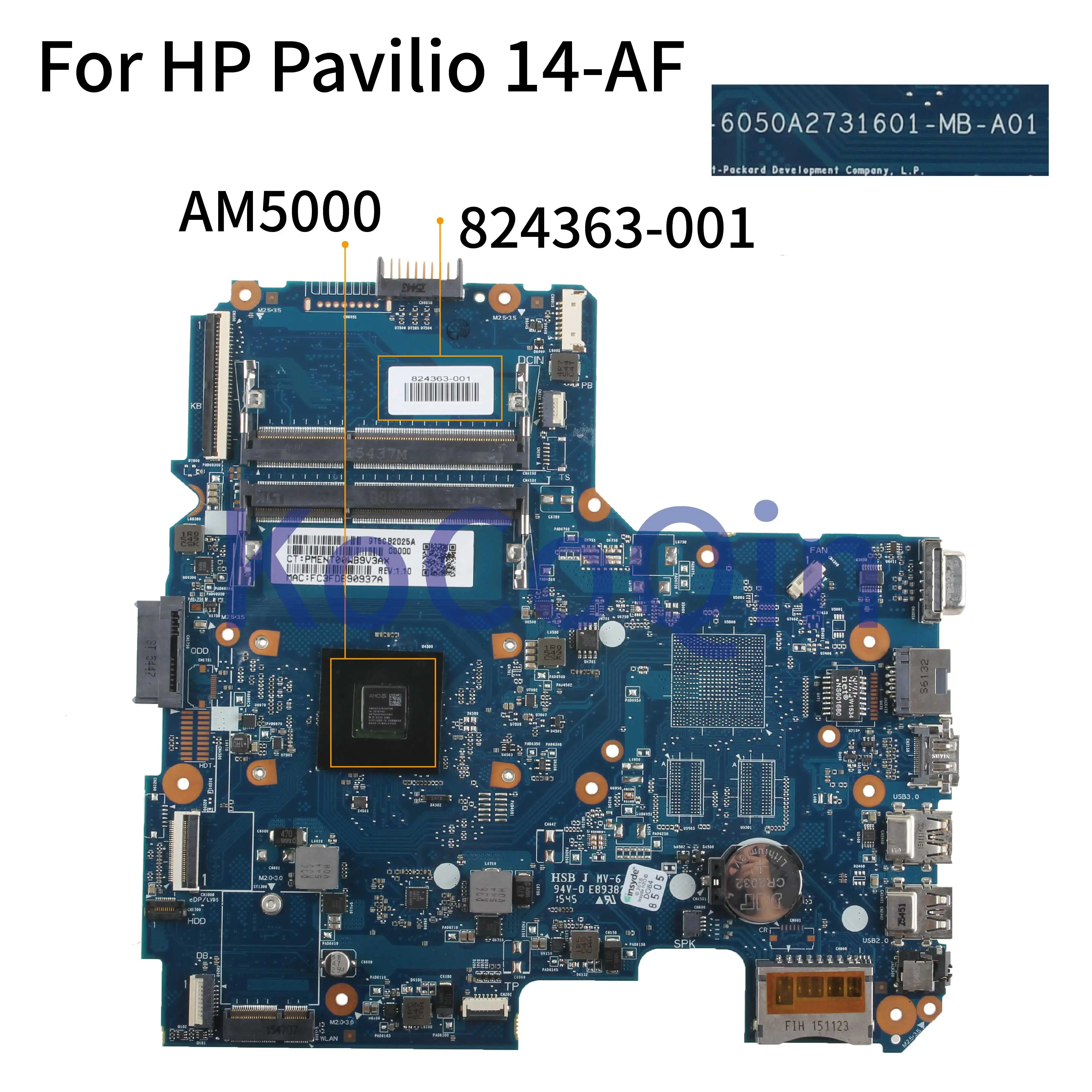

KoCoQin Laptop motherboard For HP Pavilio 14-AF 245 G5 Core AM5000 Mainboard 824363-001 824363-601 6050A2731601 CPU