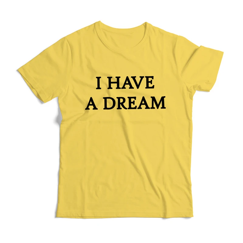 Футболка с надписью I Have A Dream забавная Летняя мужская футболка в стиле хип хоп