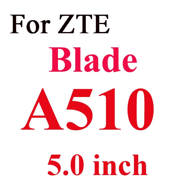 For Blade A510 Закаленное Стекло для zte лезвие A452 A510 X3 X5 X7 L2 L3 L5 S6 L110 A460 V580 V6 D6 S7 для zte Nubia Z11 мини Экран защитная пленка - Цвет: For Blade A510