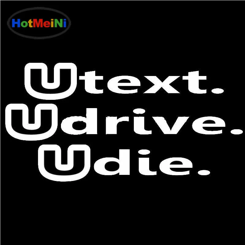 HotMeiNi автомобильный Стайлинг You U Text Drive Die Автомобильная наклейка для дома на