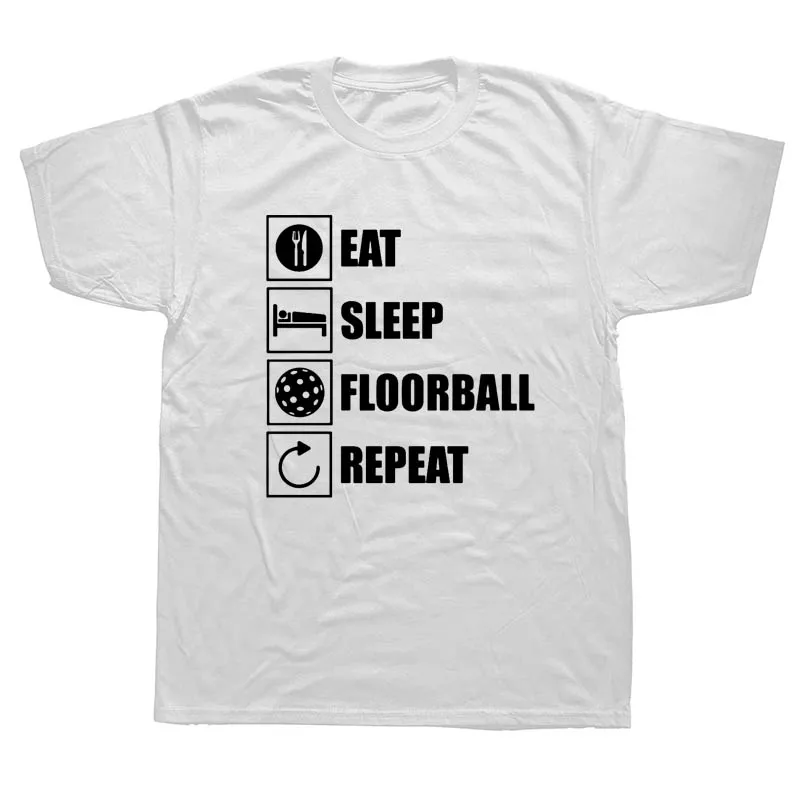WHITE Eat Sleep Floorball Повторите Забавные футболки мужские летние хлопковые Harajuku короткий рукав с круглым вырезом уличная черная футболка - Цвет: WHITE