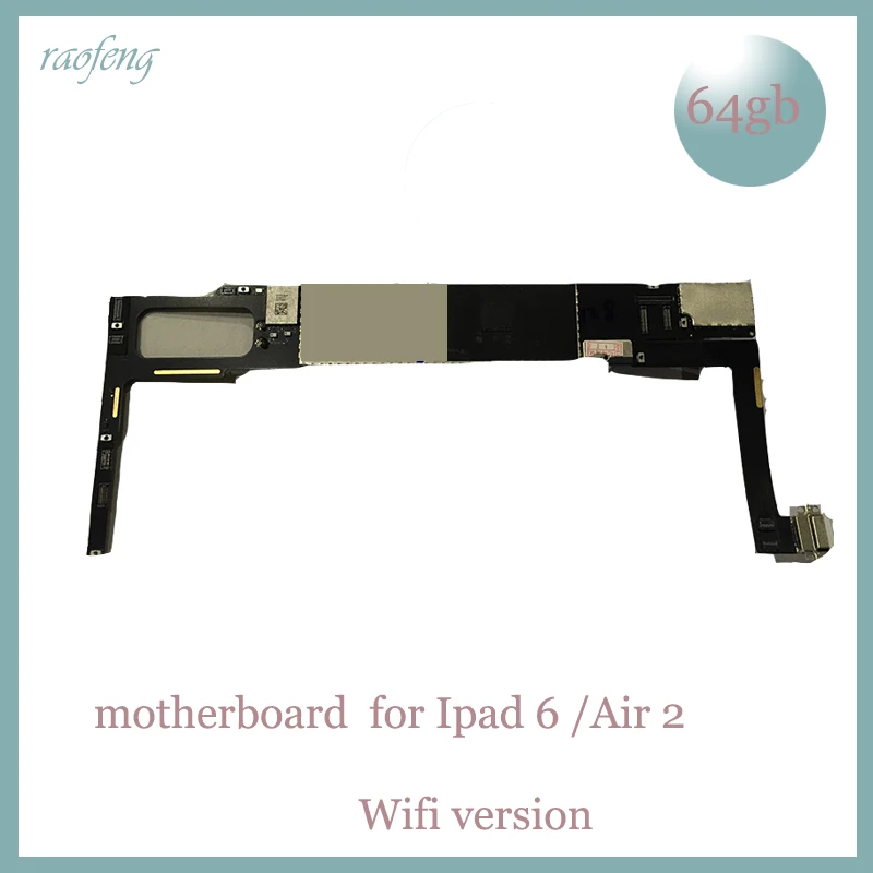 Raofeng материнская плата для ipad 6/Air 2 Wifi 64 Гб разблокирована замены без отпечатков
