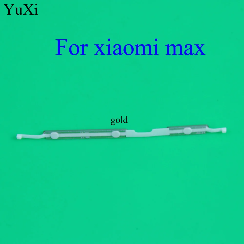 YuXi золото новая Боковая кнопка регулировки громкости для Xiaomi MAX корпус
