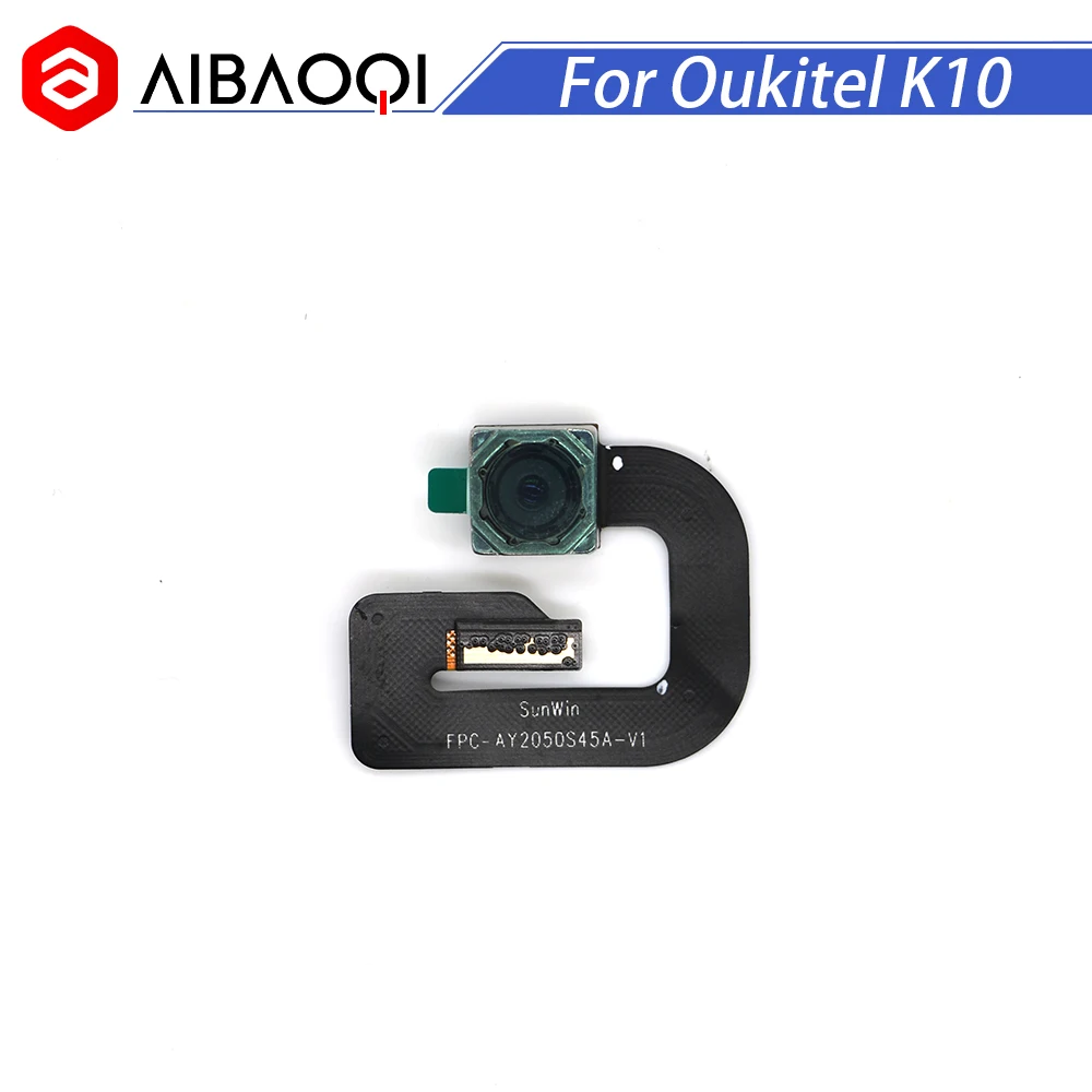 Высококачественная новая Оригинальная задняя камера AiBaoQi Oukitel K10 16 0 МП запасные