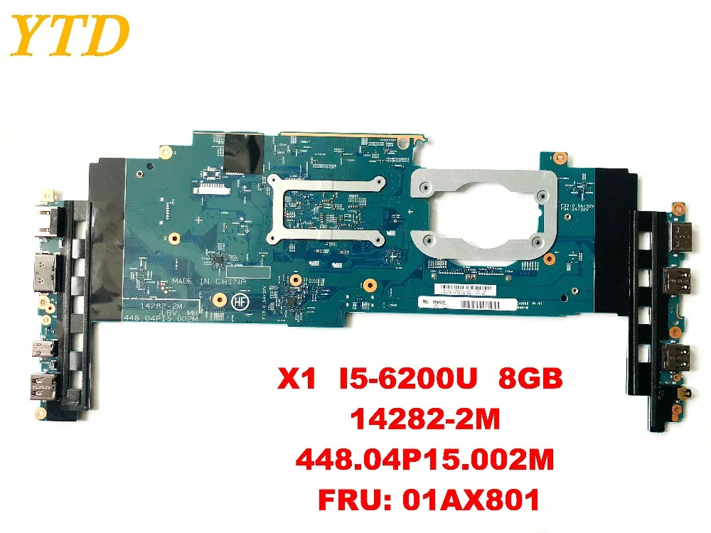 Оригинальная материнская плата для ноутбука Lenovo YOGA X1 I5 6200U 8 Гб 14282 2 м 448.04P15.002M FRU