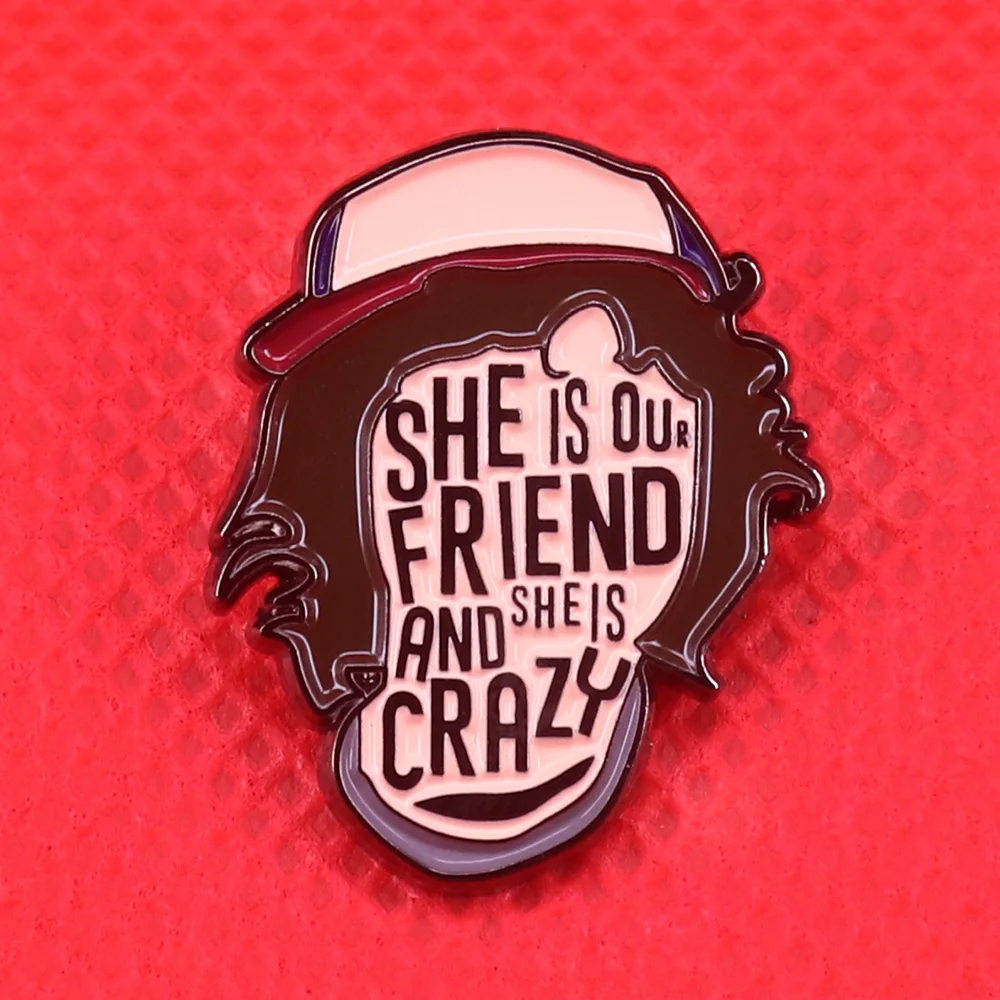 Эмалированная брошь с надписью She's our friend and she's crazy|Булавки и значки| |