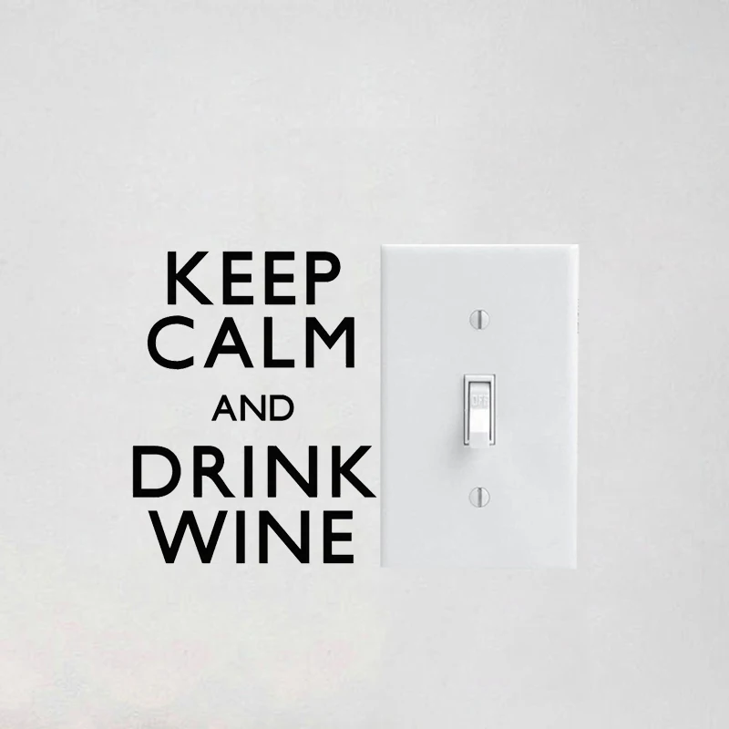 С надписью KEEP CALM AND DRINK WINE модные виниловые настенные наклейки переключатель