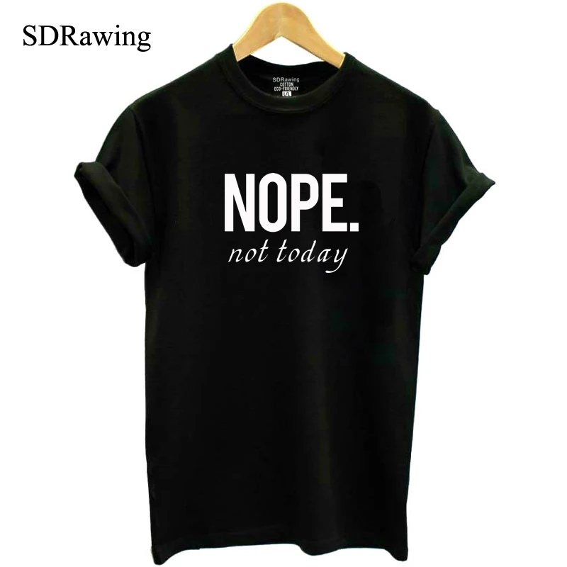 

Nope not today letter Print womens cotton T shirt for cat lover tops Graphic Tees Hipster Tumblr plus size summer tops drop ship