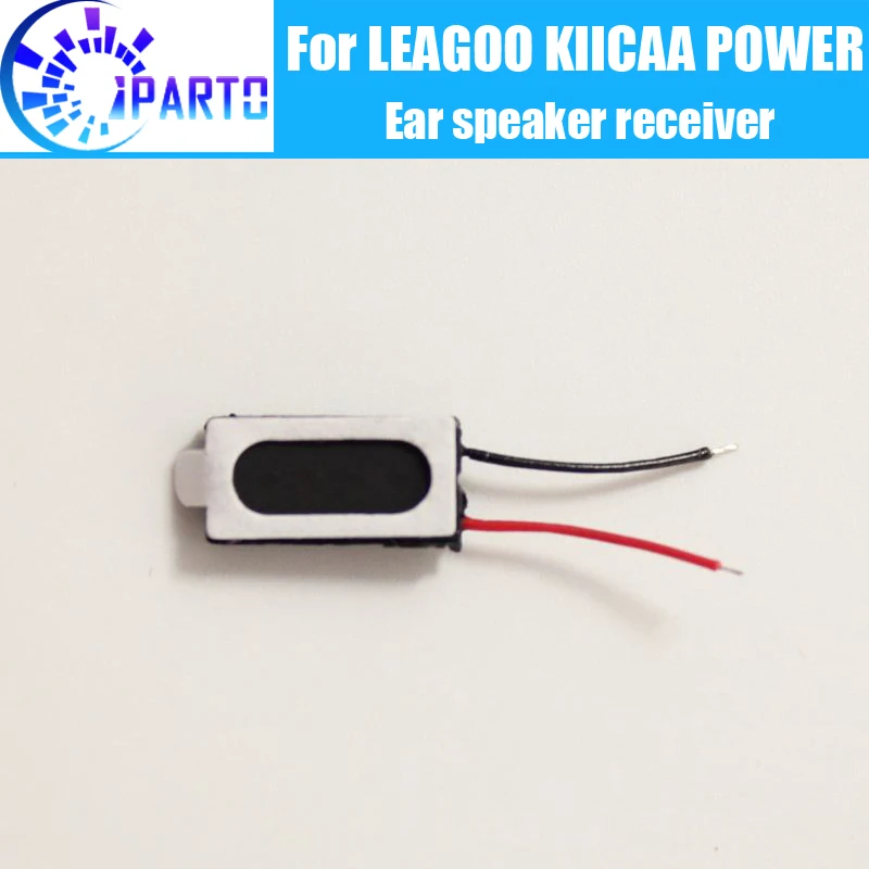 

LEAGOO KIICAA POWER Динамик Приемник 100% Новые оригинальные передние наушники ремонт аксессуаров для LEAGOO KIICAA POWER
