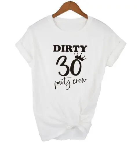 black t white CREW OKOUFEN 30th Dirty Thirty Birthday Girl Squad Crew футболка модная повседневная женская футболка с коротким рукавом для дня рождения - Цвет: black t white CREW