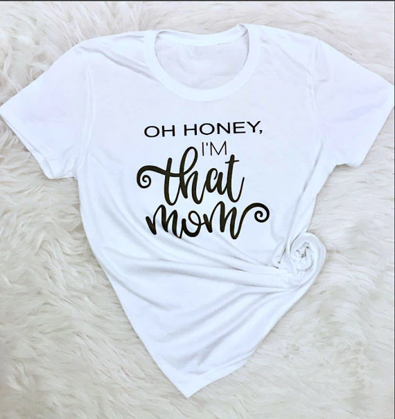 Футболка oh honey i'm that mom Повседневная футболка с забавными буквами Модная белая