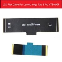 100 genuine lcd display flex cable for lenovo yoga tab 3 pro x5 z8500 yt3 x90f mainboard screen lcd flex ribbon replacement