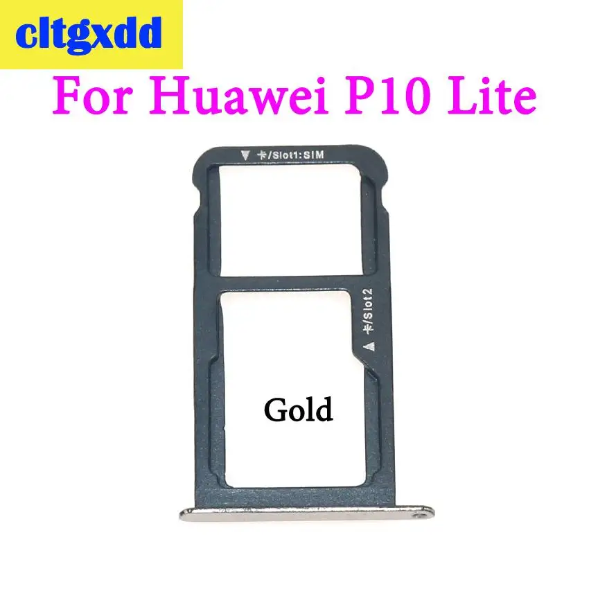 For P10 Lite Gold Cltgxdd 1 шт. для huawei P10 Lite P10 Plus лоток для sim-карт и лоток для карт памяти Micro SD Держатель Слот адаптер Dual SIM запасные части - Цвет: For P10 Lite Gold