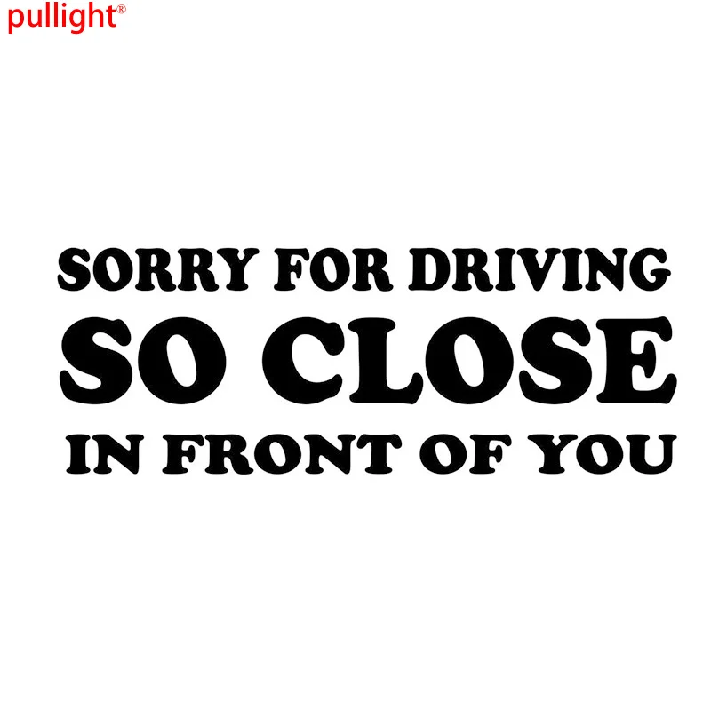 

Извините за то, что вождение так близко, автомобильные наклейки, забавные дрейф JDM автомобильные наклейки и наклейки, забавные