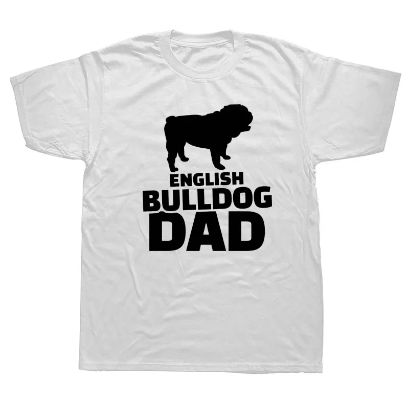WHITE New Brand cotton For Man English Bulldog Dad T-Shirt Old English Bulldog Dog Design T Shirt - Цвет: WHITE