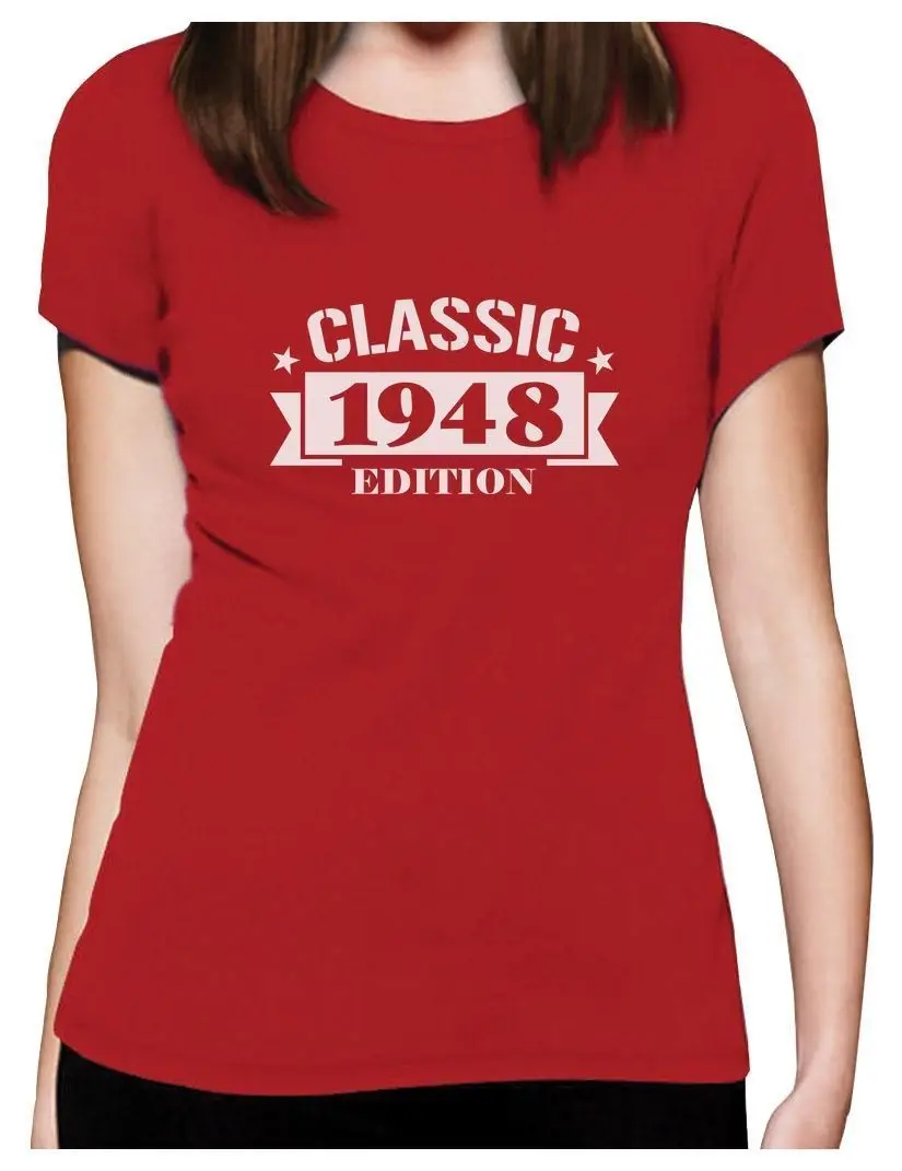 

2019 Hot sale Fashion Classic 1948 Edition - 70th Birthday Gift Women T-Shirt Retirement GiftTee shirt