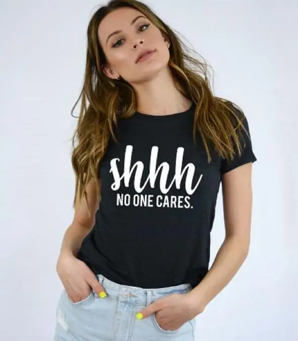 Shhh No One Cares Harajuku летняя забавная Повседневная футболка с коротким рукавом и