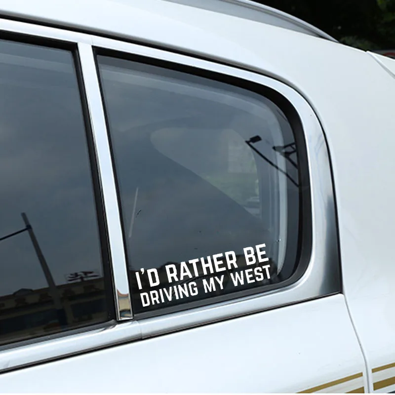 

QYPF 17.2CM*4.9CM Personality Creative I'D RATHER BE DRIVING MY WEST Vinyl High-quality Car Sticker Decal C15-0531
