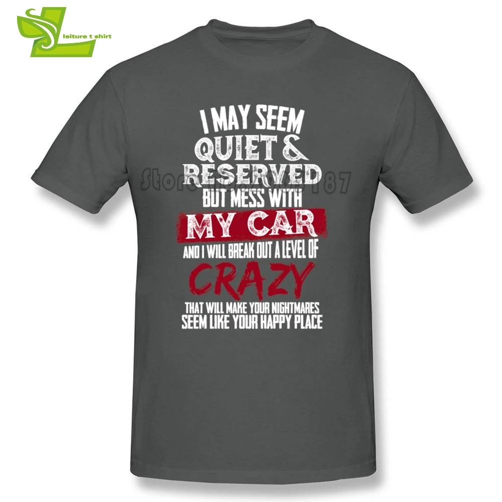 My Car I'll Break Out A Level Of Crazy Man Футболка для отдыха классические топы мужские футболки