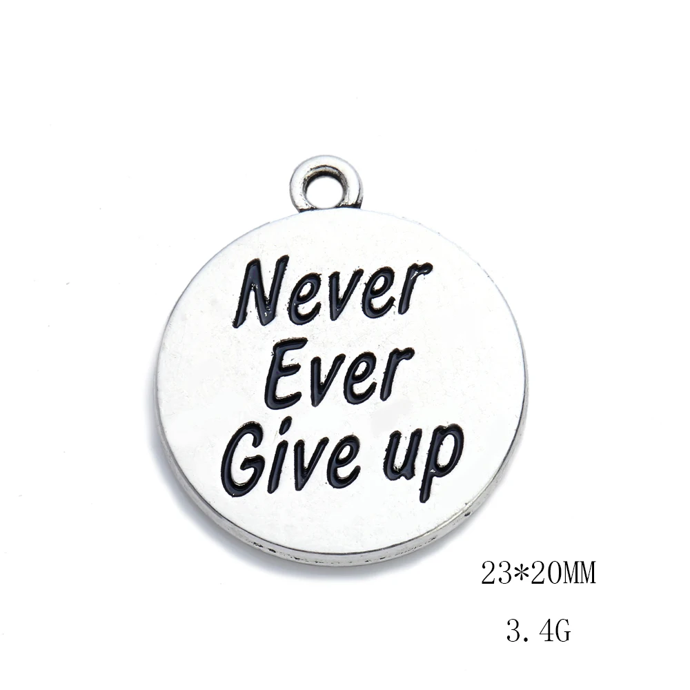 Silver Plated Never Ever Give up Inspirational charms for handmade Jewelry | Charms