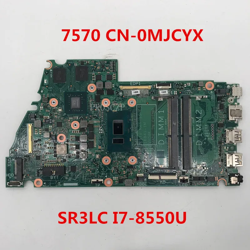 Бесплатная доставка для Inspiron 15 7570 Материнская плата ноутбука CN-0MJCYX 0MJCYX 16841-1 м с SR3LC