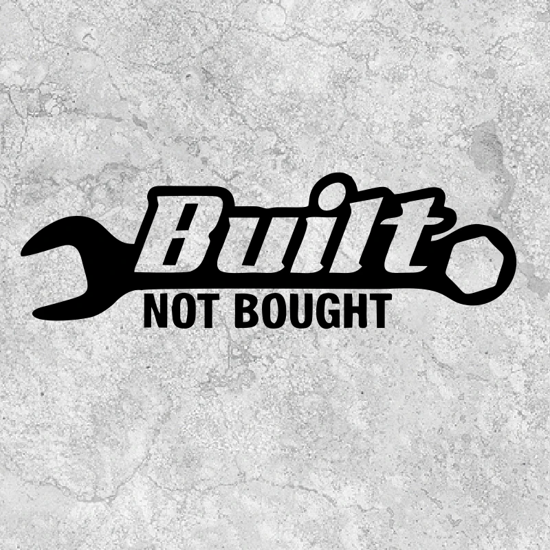 Гаечный ключ Built NOT BOUGHT стикер для автомобиля всего тела графика Стайлинг