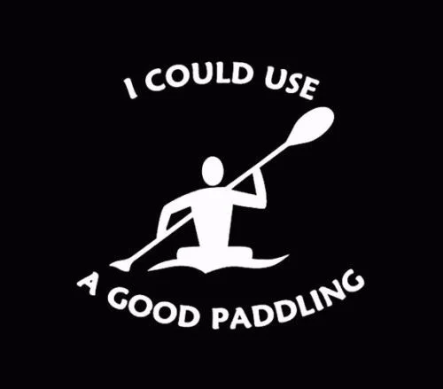 

Good Paddling Kayaker Decal Kayaking Sticker Kayak window 13x13cm