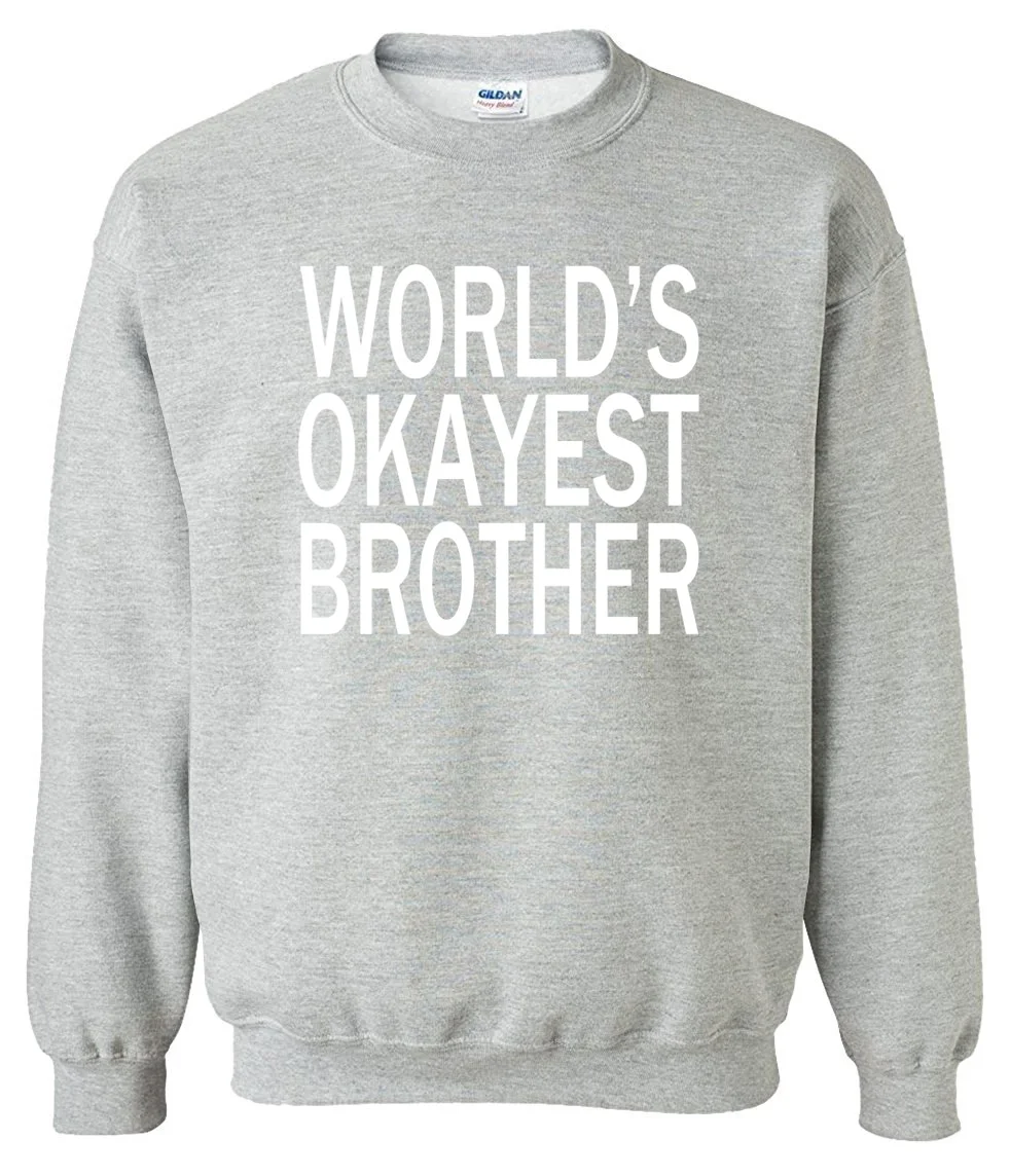 

Hot 2019 spring winter hoody WORLD'S OKAYEST BROTHER letter printed O-neck fashion hoodies men sweatshirt tracksuits harajuku
