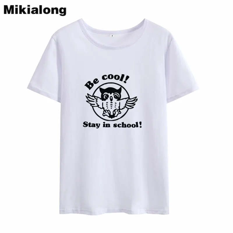Mikialong 2018 Be Cool Stay In School футболки женские с графическим рисунком забавные летние
