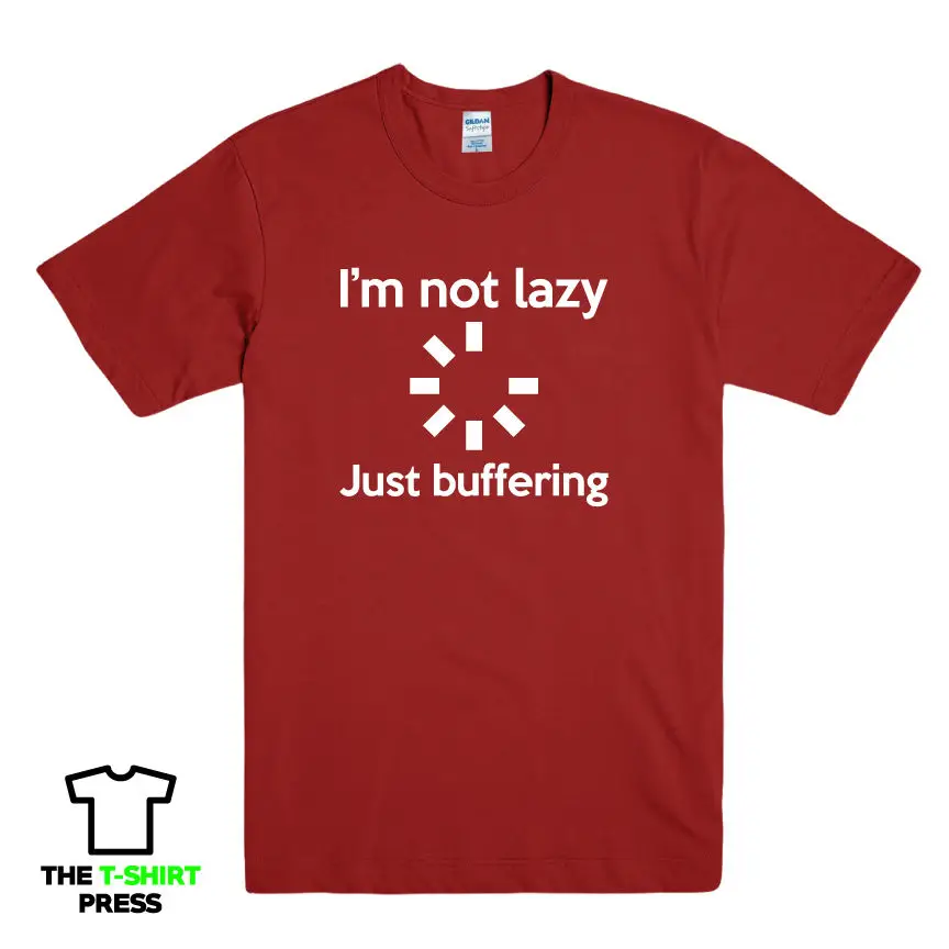 I'M NOT LAZY JUST BUFFERING/мужская футболка с забавным принтом компьютерным надписью