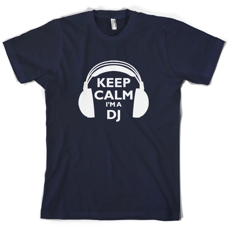 Keep Calm I'm A DJ Мужская футболка Djing Mixing Music 10 цветов рукав горячая печать с коротким