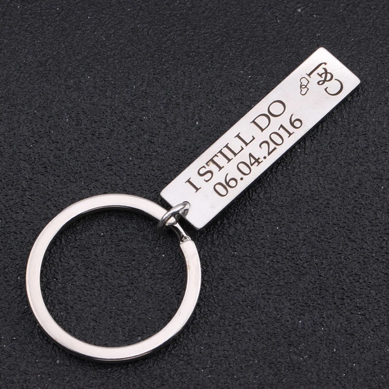 Custom Engraved Data And Name Initial Fashion I Still Do Keychain Boyfriends Keyring Gifts Lover Couples High Quality Key Holder |