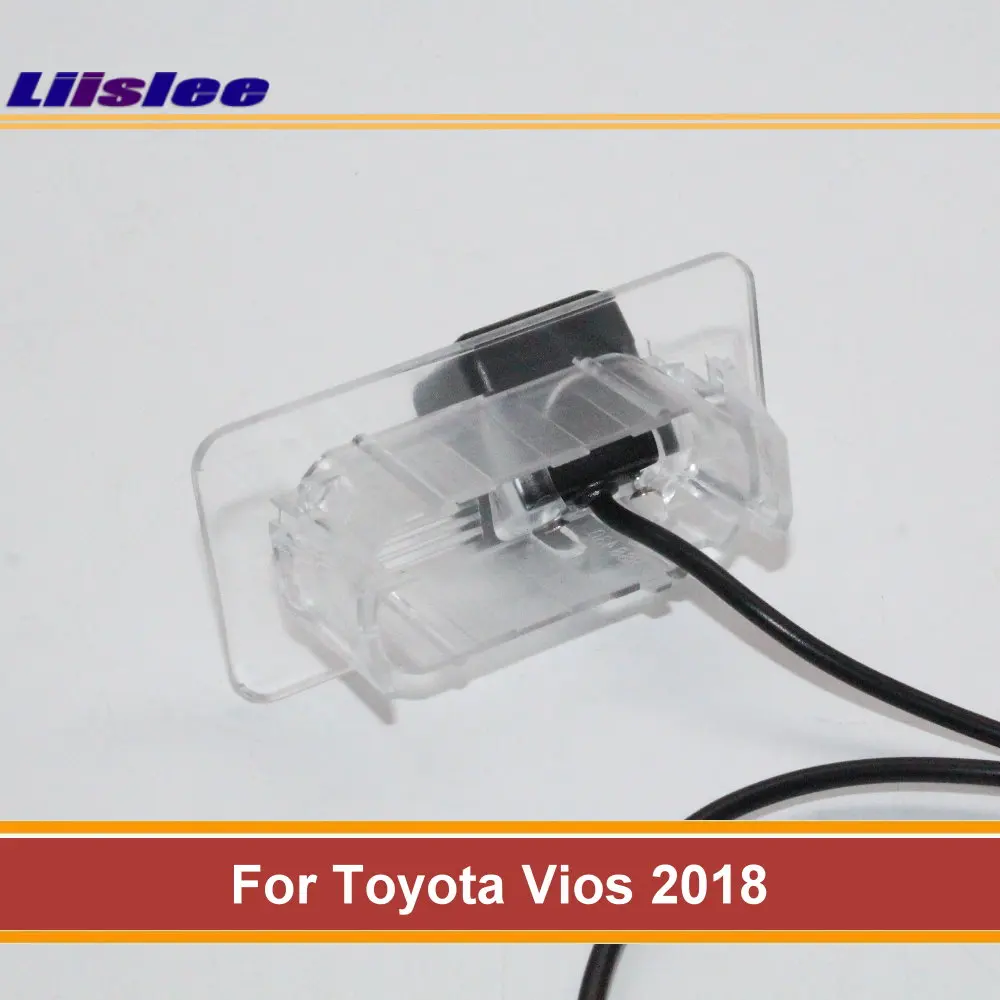 Автомобильная камера заднего вида для Toyota Vios 2018 2019 с функцией ночного видения