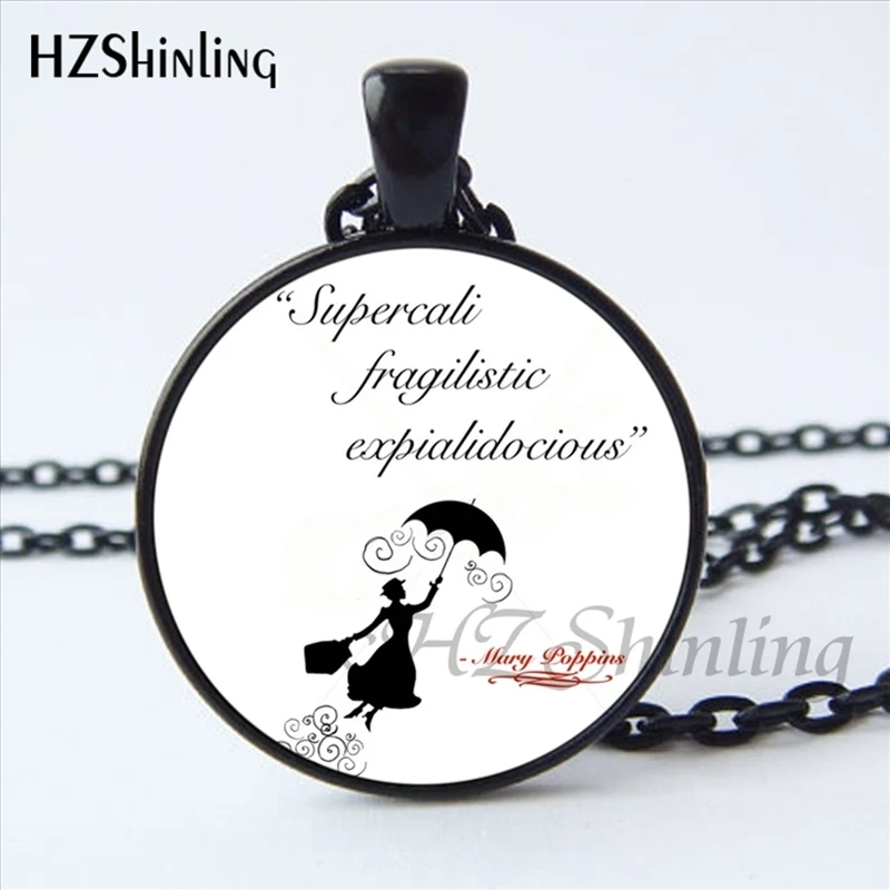 Новая мода Mary Poppins ожерелье модный стеклянный купол художественный фото Mary Poppins подвеска с цитатой ювелирные изделия HZ1 - Окраска металла: 15