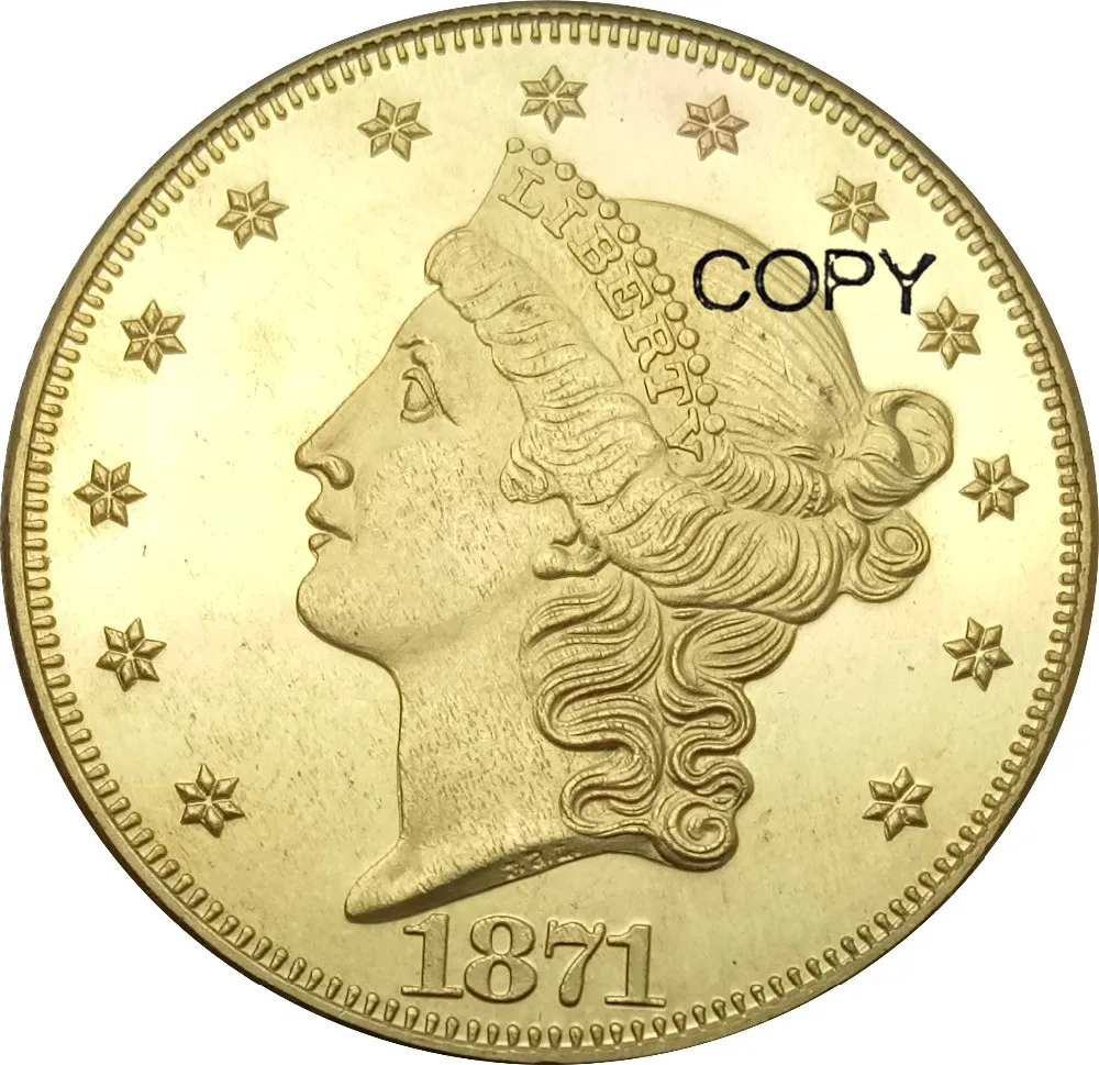 

United States 20 Dollars " Liberty Head - Double Eagle " with motto TWENTY D. 1871 1871 cc 1871 s Brass Metal Copy Coins