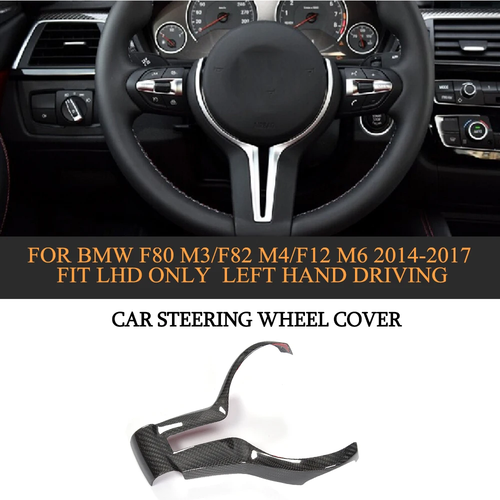 

DRY Carbon Car Steering Wheel Cover For BMW F80 M3/F82 M4/F12 M6 2014-2017 Fit LHD Only Left Hand Driving