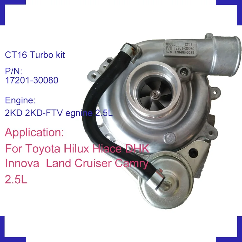 

17201-30080 CT16 water full turbo charger kit turbocharger for TOYOTA Hiace KDH Hilux Land Cruiser Camry 2.5D 2KD-FTV 2494cc