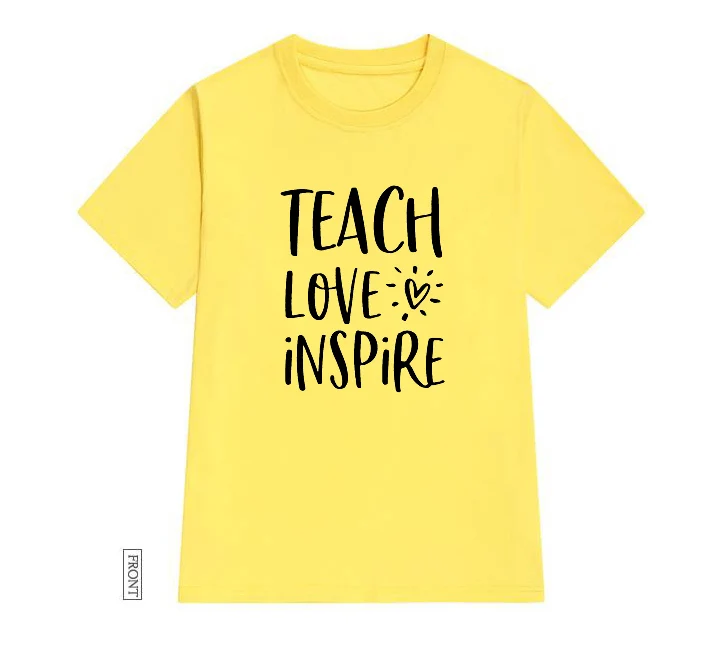 Женская хлопковая футболка с надписью Teach Love Inspire Повседневная забавная для