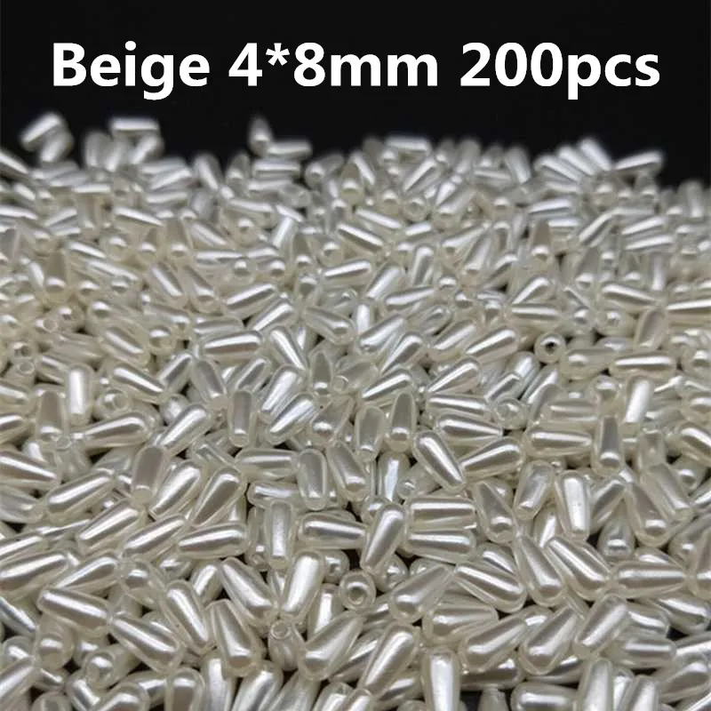 Beige 4x8mm 200pcs Новые дешевые 3 цвета воды в форме капель имитация жемчуга прямые отверстия бусины DIY браслет ювелирные аксессуары Изготовление оптом - Цвет: Beige 4x8mm 200pcs