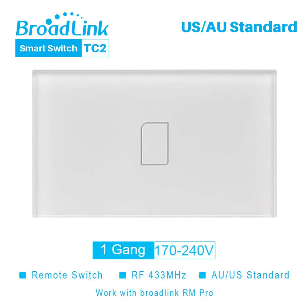 US 1Gang 170-240V Broadlink TC2 US AU переключатель WiFi сенсорный переключатель RF беспроводной пульт дистанционного управления работает с RM Pro через приложение управление Умный дом автоматизация - Комплект: US 1Gang 170-240V