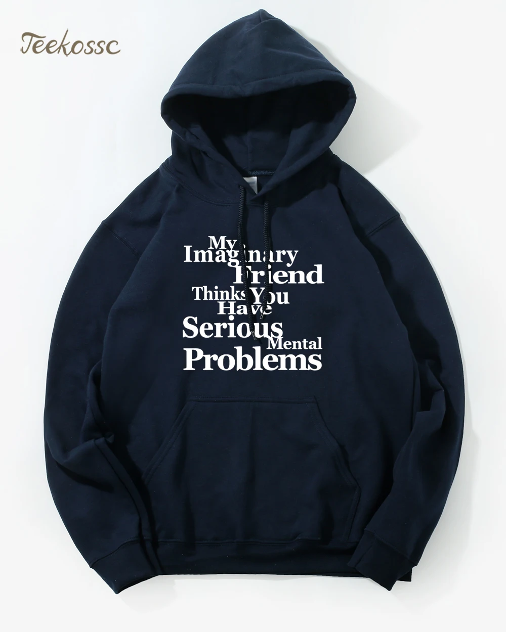 2021 Men Hoodies My Imaginary Friend Thinks You Have Mental Problems Letter Print Hooded Sweatshirts Mens Winter Autumn Hoodie | Мужская