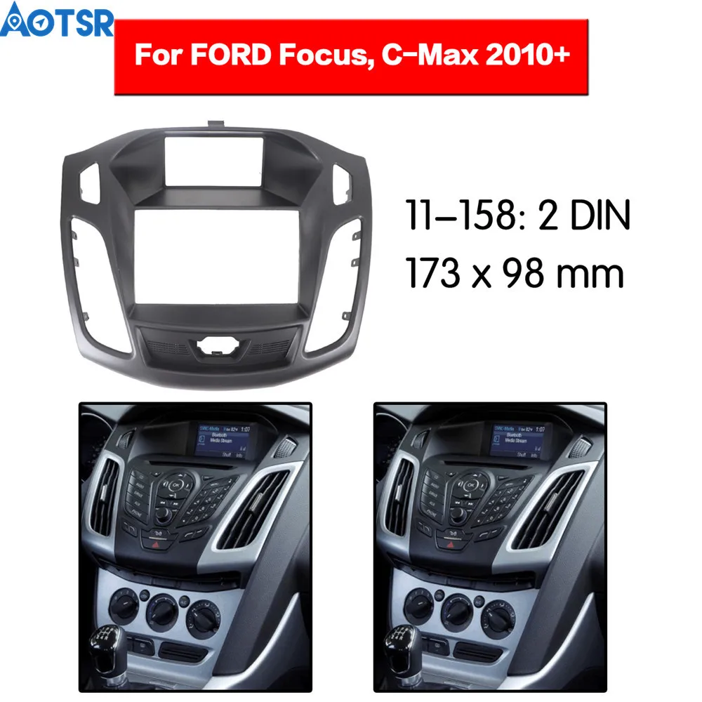 Автомобильный радиоприемник 2 din комплект рамок для FORD Focus C Max 2010 + отделка панели